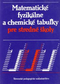 Matematické, fyzikálne a chemické tabuľky pre SŠ