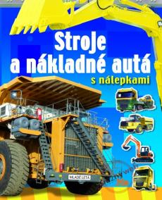 Stroje a nákladné autá s nálepkami