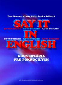 Say it in English - Konverzácia pre pokročilých - 2. vydanie