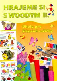 Hrajeme si s Woodym II. - Úkoly pro šikovné ručičky