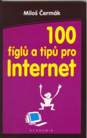 100 fíglů a tipů pro Internet