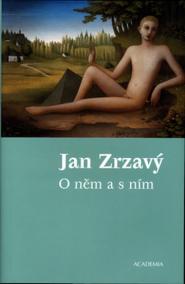 Jan Zrzavý - O něm a s ním