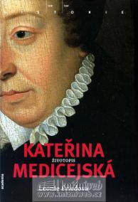 Kateřina Medicejská - životopis