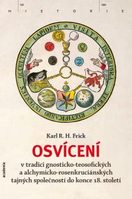 Osvícení v tradici gnosticko-teosofických a alchymicko-rosenkruciánských tajných společností do konce 18. století