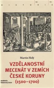 Vzdělanostní mecenát v zemích České koruny (1500-1700)