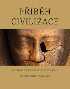 Příběh civilizace - Vzestup a pád stavitelů pyramid