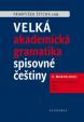 Velké akademické gramatika spisovné češtiny II. díl Morfologie: Morfologické kategorie / Flexe