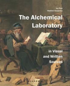 The Alchemical Laboratory in Visual and Written Sources