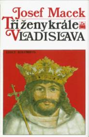 Tři ženy krále Vladislava