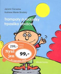 Trampoty a radůstky trpaslíka Horáce