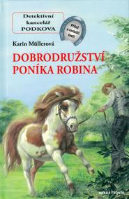 Dobrodružství poníka Robina - Detektivní kancelář Podkova