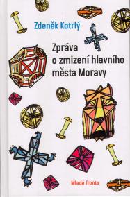 Zpráva o zmizení hlavního města Moravy