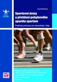 Sportovní úrazy a přetížení pohybového aparátu sportem - Praktický průvodce pro zdravotníky i laiky