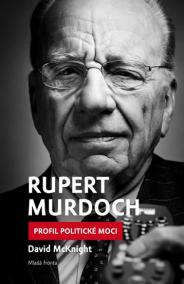 Rupert Murdoch - Profil politické moci