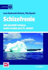 Schizofrenie – Jak předejít relapsu aneb terapie pro 21. století