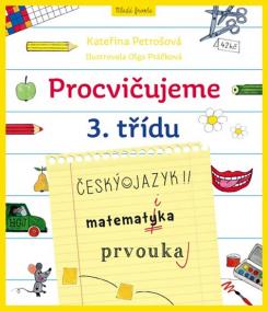 Procvičujeme 3. třídu - Český jazyk, Matematika, Prvouka