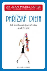 Pařížská dieta - Jak dosáhnout správné váhy a udržet si ji