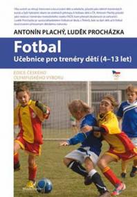 Fotbal - Učebnice pro trenéry dětí (4-13 let)