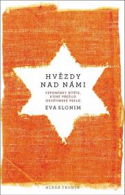 Hvězdy nad námi - Vzpomínky dítěte, které přežilo osvětimské peklo