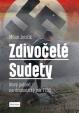 Zdivočelé Sudety. Nový pohled na dramatický rok 1938