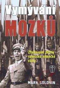 Vymývání mozků - Zfalšované dějiny sovětsko-německé války