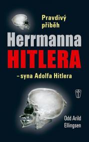 Pravdivý příběh Herrmanna Hitlera - syna Adolfa Hitlera