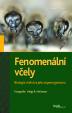 Fenomenální včely - Biologie včelstva jako superorganizmu - 3.vydání