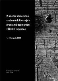 2. ročník konference studentů doktorských programů dějin umění v České repub