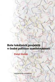 Role lokálních projektů v české politice zaměstnanosti