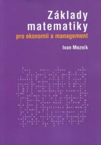 Základy matematiky pro ekonomii a management