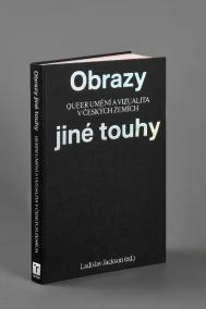 Obrazy jiné touhy - Qeer umění a vizualita v českých zemích