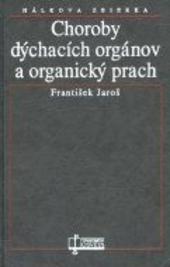 Choroby dýchacích orgánov a organický prach