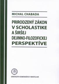 Prirodzený zákon v scholastike a širšej dejinno-filozofickej perspektíve