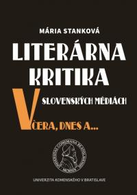 Literárna kritika v slovenských médiách včera, dnes a ...