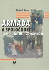 Armáda a spoločnosť na prelome 19.a 20.storočia