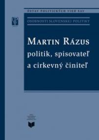 Martin Rázus politik, spisovateľ a cirkevný učiteľ