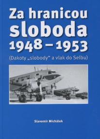 Za hranicou sloboda 1948-1953