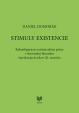 Stimuly existencie - Rekonfigurácia existenciálnej prózy v slovenskej literatúre štyridsiatich rokov 20. storočia