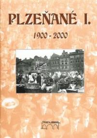 Plzeňané I. 1900-2000