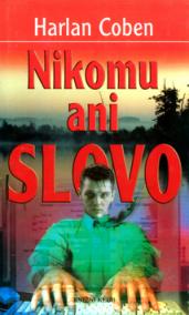 Nikomu ani slovo