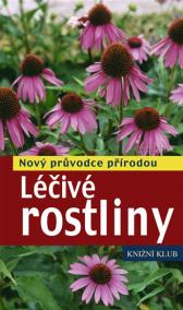 Léčivé rostliny - Nový průvodce přírodou