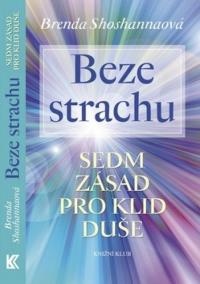 Beze strachu - Sedm zásad pro klid duše