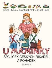 U maminky - Špalíček českých říkanek a pohádek