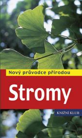 Stromy - Nový průvodce přírodou - 2.vydání