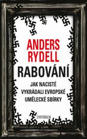 Rabování - Jak nacisté vykrádali evropské umělecké sbírky