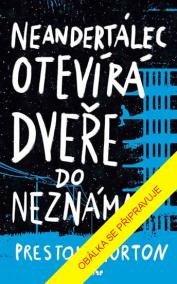 Neandertálec otevírá dveře do neznáma