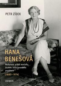 Hana Benešová – Neobyčejný příběh manželky druhého československého prezidenta (1885–1974)