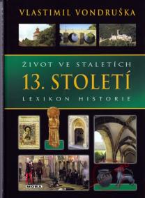 Život ve staletích - 13. století - Lexikon historie