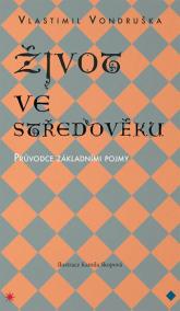 Život ve středověku - Průvodce základními pojmy