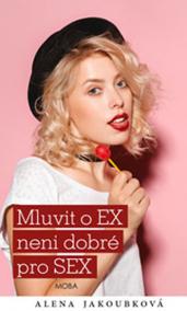 Mluvit o EX není dobré pro SEX